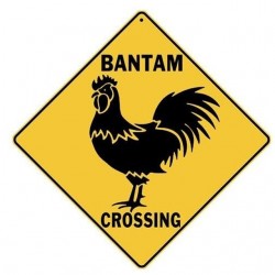 Bantam crossing sign